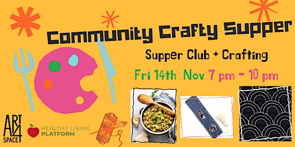 Community Crafty Supper 伦敦来了！手作与美食的温馨夜晚，等你一起加入社区创意派对