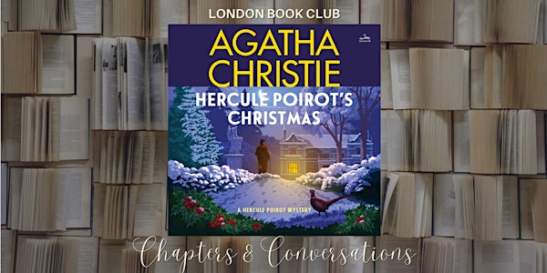 Hercule Poirot's Christmas 伦敦书友会来了！圣诞推理夜，和书友一起解锁阿加莎的经典谜案