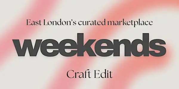 Weekends Craft Edit 手工艺市集来了！在伦敦老酿酒厂邂逅独立创意