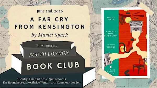 A Far Cry from Kensington by Muriel Spark – The South London Book Club 来了！翻开经典，与同好一起聊聊伦敦故事。
