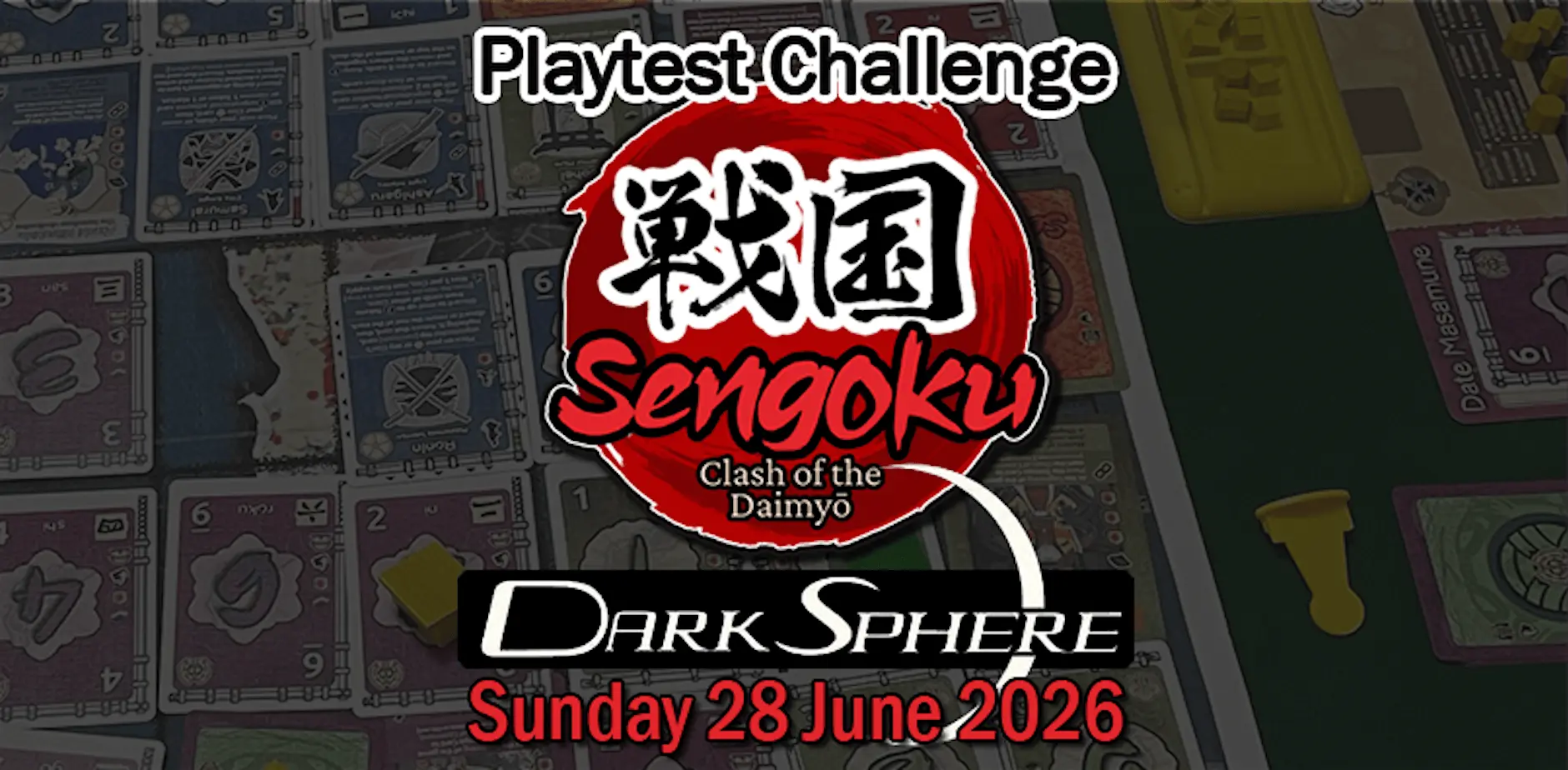 SENGOKU Playtest Challenge来了！在Dark Sphere挑战自我，体验全新策略游戏。